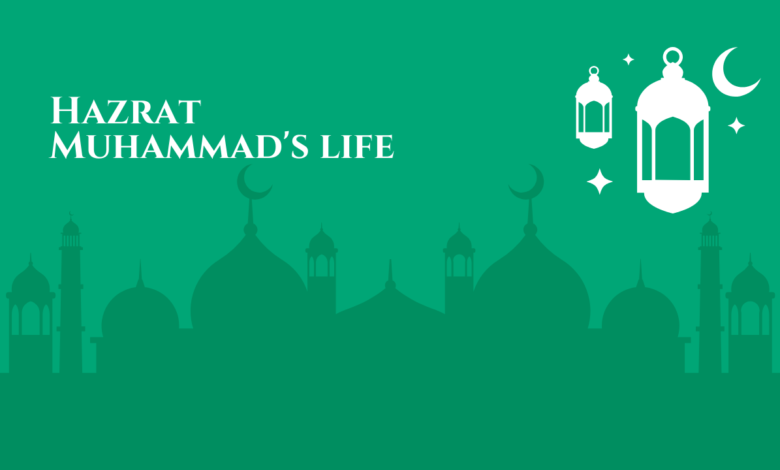 Hazrat Muhammad's life