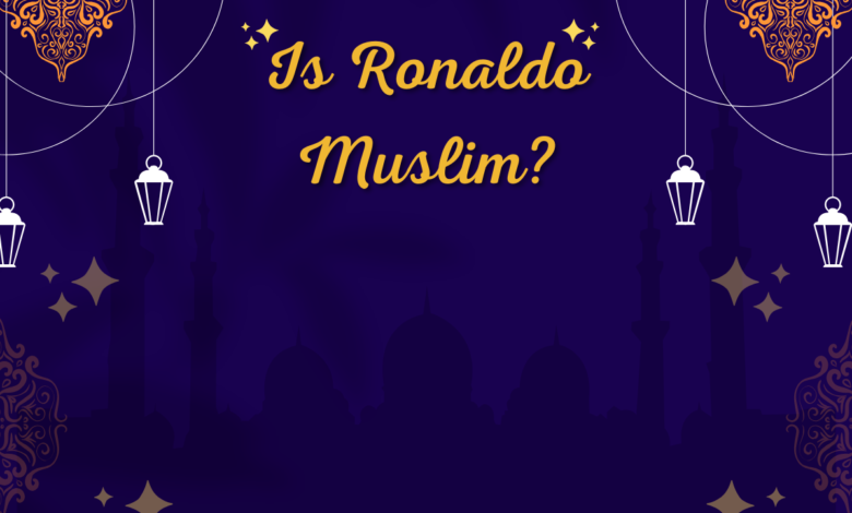 Is Ronaldo Muslim