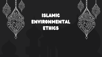 Islamic Environmental Ethics