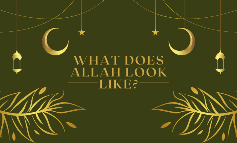 What Does Allah Look Like?