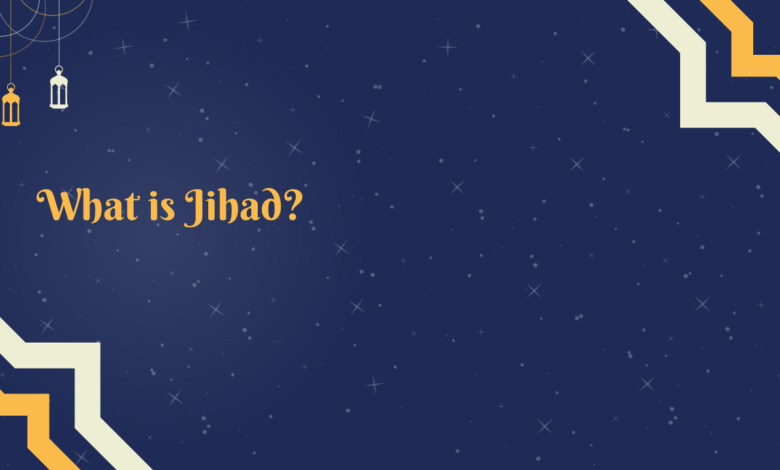 What is Jihad?