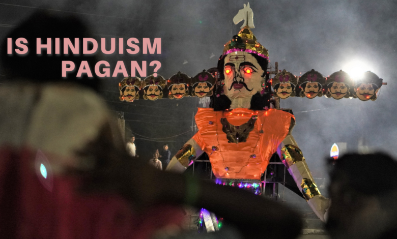 Is Hinduism Pagan?