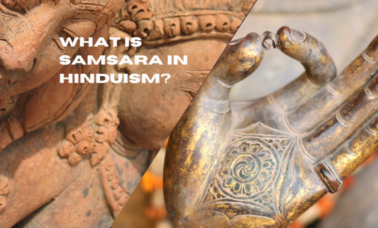 What is Samsara in Hinduism?